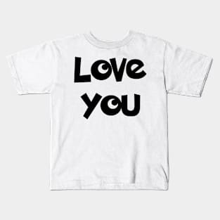 Love you Kids T-Shirt